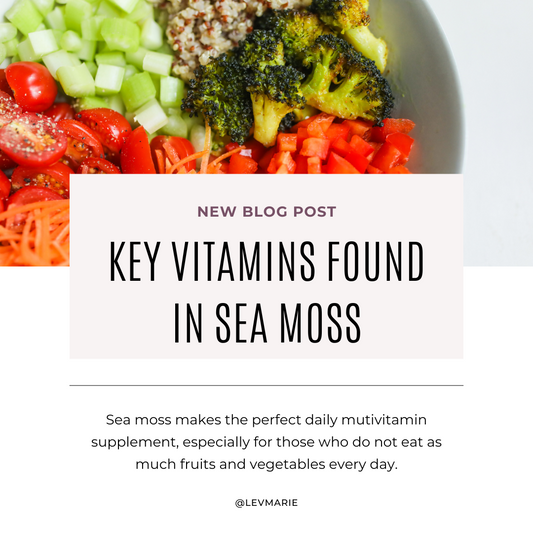 Essential Vitamins Found In Sea Moss For Those Who Lack In Daily Fruit & Veggies Intake